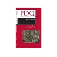 Pdq Public Health by Streiner, David L.; MacPherson, Douglas W., M.D.; Gushulak, Brian D., M.D., 9781607950448