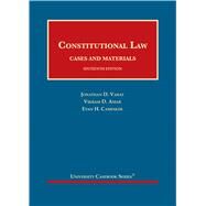Constitutional Law, Cases and Materials(University Casebook Series) by Varat, Jonathan D.; Amar, Vikram D.; Caminker, Evan H., 9781636590448