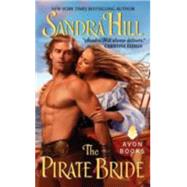 PIRATE BRIDE                MM by HILL SANDRA, 9780062210449