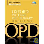 Oxford Picture Dictionary High Beginning Workbook Vocabulary reinforcement activity book with 4 audio CDs by Fuchs, Marjorie; Adelson-Goldstein, Jayme, 9780194740449