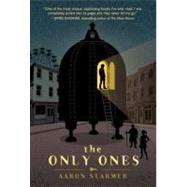 The Only Ones by STARMER, AARON, 9780385740449