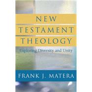 New Testament Theology by Matera, Frank J., 9780664230449