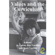 Values and the Curriculum by Cairns,Jo, 9780713040449