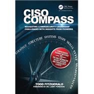 The Next Generation CISO: Insights from Todays Security Leaders for Tomorrows by Fitzgerald; Todd, 9781498740449