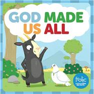 God Made Us All by Hilton, Jennifer; McCurry, Kristen; Garton, Mike, 9781506410449