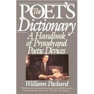 The Poet's Dictionary by Packard, William, 9780062720450