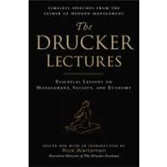 The Drucker Lectures: Essential Lessons on Management, Society and Economy by Drucker, Peter; Wartzman, Rick, 9780071700450