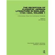 The Reception of Classical German Literature in England, 1760-1860 by Boening, John, 9780367810450