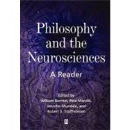 Philosophy and the Neurosciences A Reader by Bechtel, William; Mandik, Pete; Mundale, Jennifer; Stufflebeam, Robert, 9780631210450