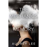 The Mechanics of Memory (Large Print Edition) by Lee, Audrey, 9780744310450