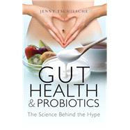 Gut Health and Probiotics by Tschiesche, Jenny, 9781526720450