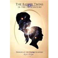The Basker Twins in the 31st Century by Wright, Kristi, 9781602640450