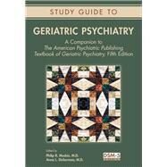 Geriatric Psychiatry: A Companion to the American Psychiatric Publishing Textbook of Geriatric Psychiatry by Muskin, Philip R., M.D., 9781615370450