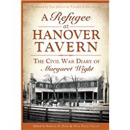 A Refugee at Hanover Tavern by Hanover Tavern Foundation; Haas, Shirley A.; Talley, Dale Paige, 9781626190450