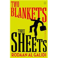Two Blankets, Three Sheets by Al Galidi, Rodaan; Reeder, Jonathan, 9781642860450