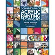 Compendium of Acrylic Painting Techniques by Barron, Gill, 9781782210450