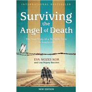 Surviving the Angel of Death by Eva Mozes Kor; Lisa Rojany Buccieri, 9781939100450