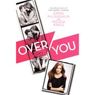 Over You by McLaughlin, Emma; Kraus, Nicola, 9780061720451