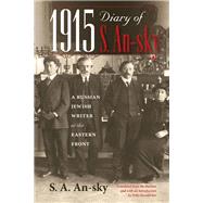 1915 Diary of S. An-sky by An-sky, S. A.; Zavadivker, Polly, 9780253020451