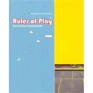 Rules of Play : Game Design Fundamentals by Salen Tekinbas, Katie; Zimmerman, Eric, 9780262240451