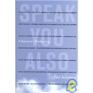 Speak You Also A Survivor's Reckoning by Steinberg, Paul; Coverdale, Linda, 9780312420451