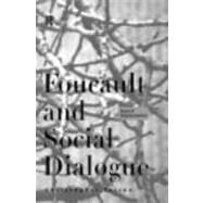 Foucault and Social Dialogue: Beyond Fragmentation by Falzon,Chris, 9780415170451