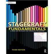 Stagecraft Fundamentals Third Edition: A Guide and Reference for Theatrical Production by Carver; Rita Kogler, 9780415790451