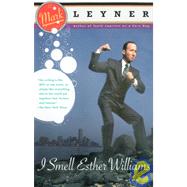 I Smell Esther Williams by LEYNER, MARK, 9780679750451