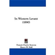 In Western Levant by Sessions, Francis Charles; Hall, Henry W., 9781104280451