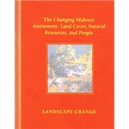 The Changing Midwest Assessment by U.s. Department of Agriculture, 9781507830451