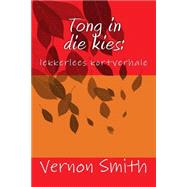 Tong in Die Kies by Smith, Vernon, 9781508510451