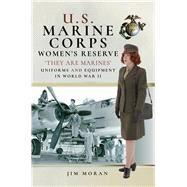U.S. Marine Corps Women's Reserve by Moran, Jim; Wilt, Nancy, 9781526710451