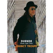 Duende Poems, 1966-Now by Troupe, Quincy, 9781644210451
