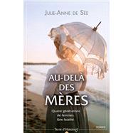 Au-del des mres by Julie-Anne de Se, 9782824600451