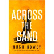 Across the Sand by Hugh Howey, 9780358670452
