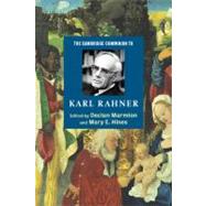 The Cambridge Companion to Karl Rahner by Edited by Declan Marmion , Mary E. Hines, 9780521540452