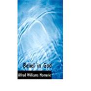 Belief in God by Momerie, Alfred Williams, 9780559020452