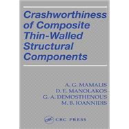 Crashworthiness of Composite Thin-Walled Structures by A.G. Mamalis; D. E. Manolakos; G. A. Demosthenous; M. B. Ioannidis, 9781315140452