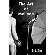 The Art of Melinoe by King, D. L., 9781442170452