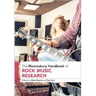 The Bloomsbury Handbook of Rock Music Research by Moore, Allan; Carr, Paul, 9781501330452