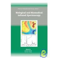 Biological and Biomedical Infrared Spectroscopy by Barth, Andreas; Haris, Parvez I., 9781607500452