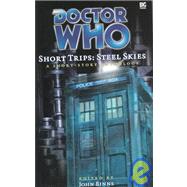 Doctor Who Short Trips: Steel Skies by Binns, John, 9781844350452