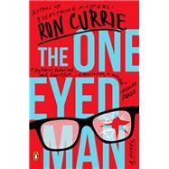 The One-eyed Man by Currie, Ron, 9780143110453