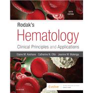 Rodak's Hematology by Keohane, Elaine M., Ph.D.; Otto, Catherine M., Ph.D.; Walenga, Jeanine M., Ph.D., 9780323530453