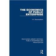 The Economics of Public Enterprise by Ramanadham, V. V., 9780367190453