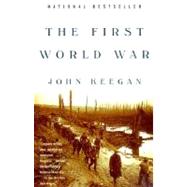 The First World War by KEEGAN, JOHN, 9780375700453