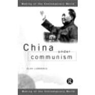 China Under Communism by Lawrance; Alan, 9780415150453
