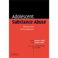 Adolescent Substance Abuse: Research and Clinical Advances by Edited by Howard A. Liddle , Cynthia L. Rowe, 9780521530453