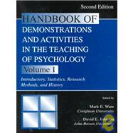 Handbook of Demonstrations and Activities in the Teaching of Psychology, Second Edition: Volume I: Introductory, Statistics, Research Methods, and History by Ware, Mark E.; Johnson, David E., 9780805830453