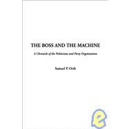 The Boss and the Machine: A...,Orth, Samuel P.,9781404300453